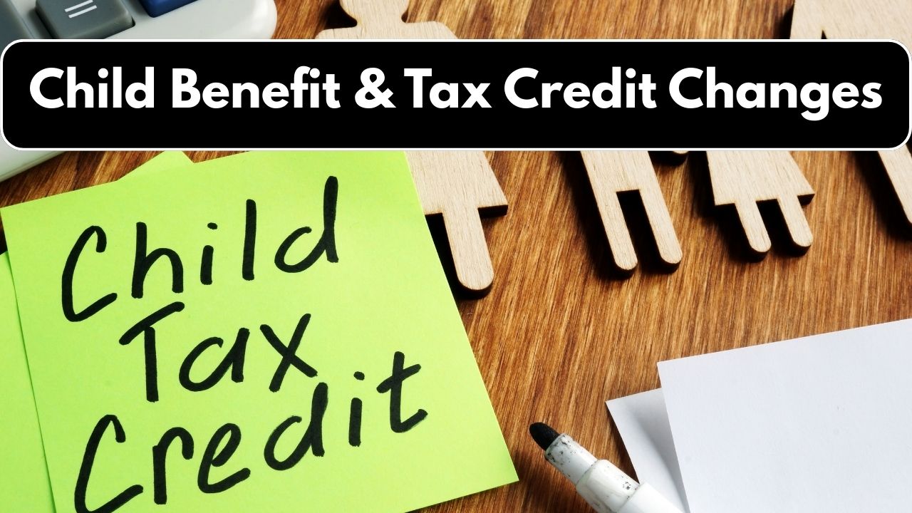 Child Benefit & Tax Credit Changes