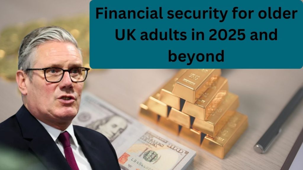 Financial security for older UK adults in 2025 and beyond