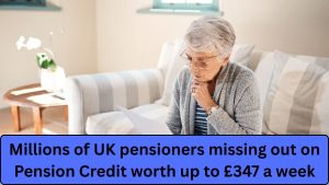 Millions of UK Pensioners Missing Out on Pension Credit Worth Up to £347 a Week