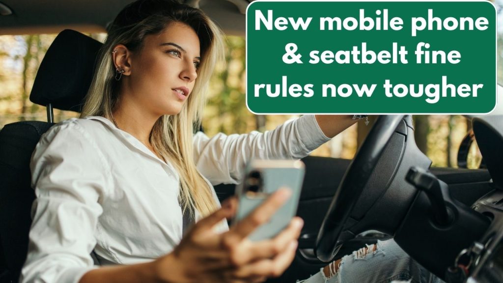 New Mobile Phone & Seatbelt Fine Rules Now Tougher — Up to £500 and Six Penalty Points in the UK