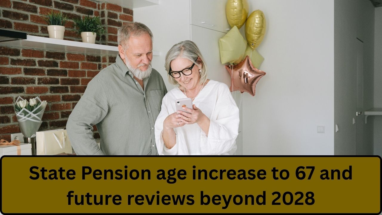 State Pension age increase to 67