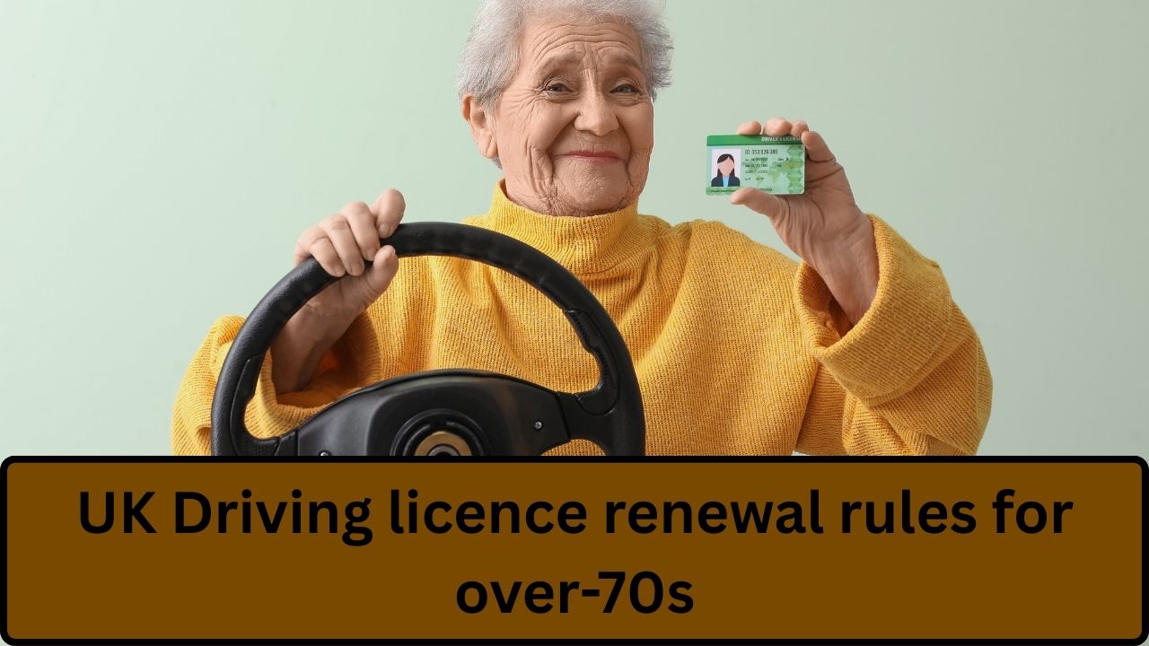 UK Driving licence renewal rules for over-70s