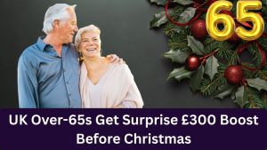 UK Over-65s Get Surprise £300 Boost Before Christmas