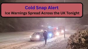 Cold Snap Alert: Ice Warnings Spread Across the UK Tonight