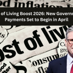 Cost of Living Boost 2026: New Government Payments Set to Begin in April