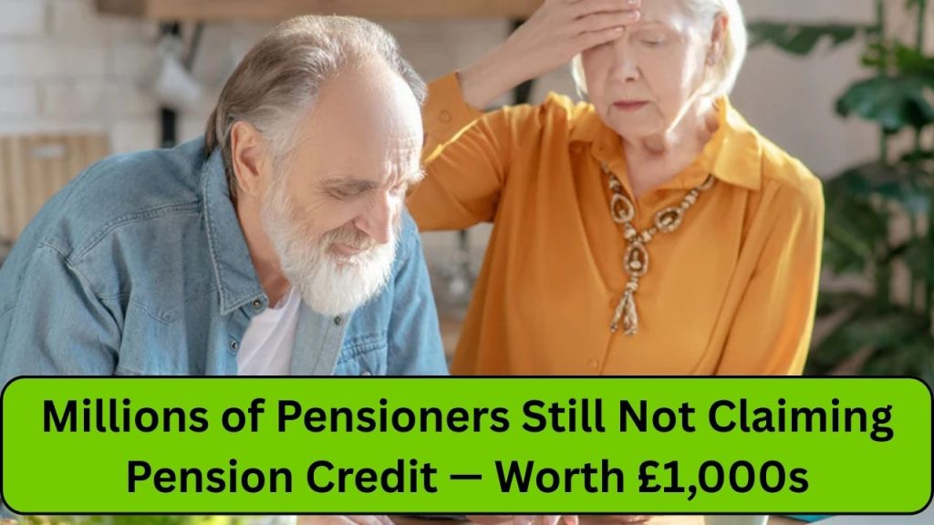 Millions of Pensioners Still Not Claiming Pension Credit — Worth £1,000s 2026