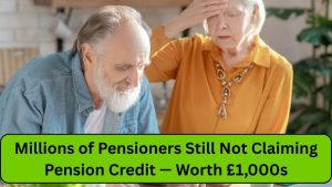 Millions of Pensioners Still Not Claiming Pension Credit — Worth £1,000s