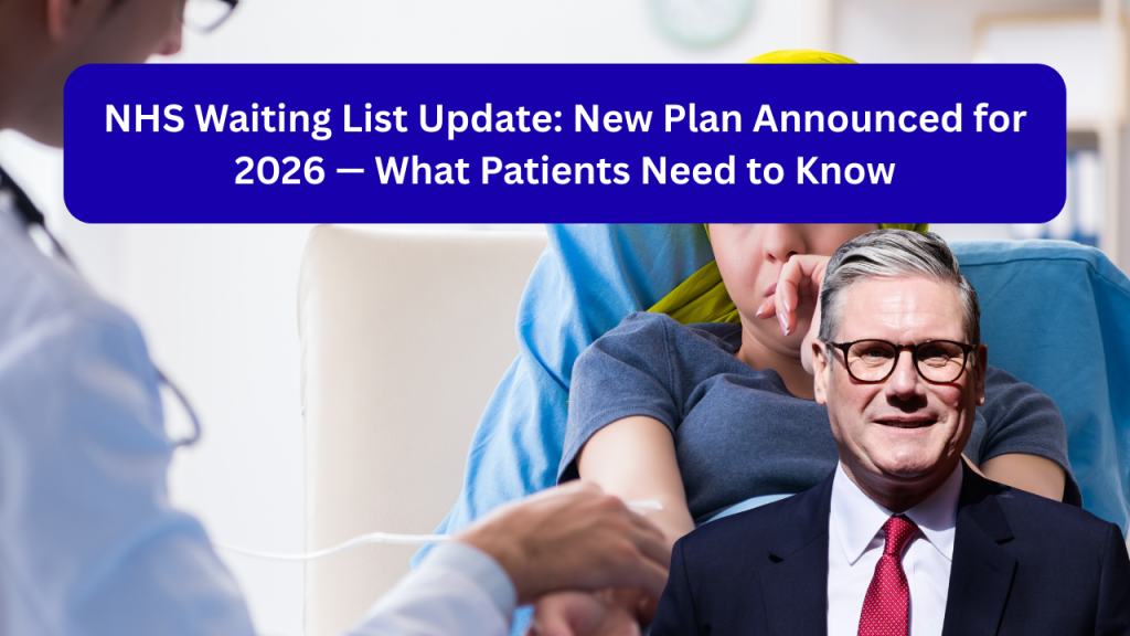 NHS Waiting List Update: New Plan Announced for 2026 — What Patients Need to Know
