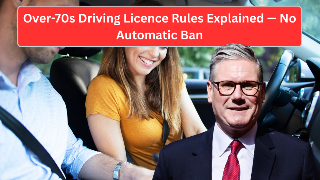 Over-70s Driving Licence Rules Explained — No Automatic Ban