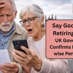Say Goodbye to Retiring at 67 – UK Government Confirms New State Pension Age Plans 2026
