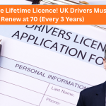 Goodbye Lifetime Licence! UK Drivers Must Renew at 70 (Every 3 Years)