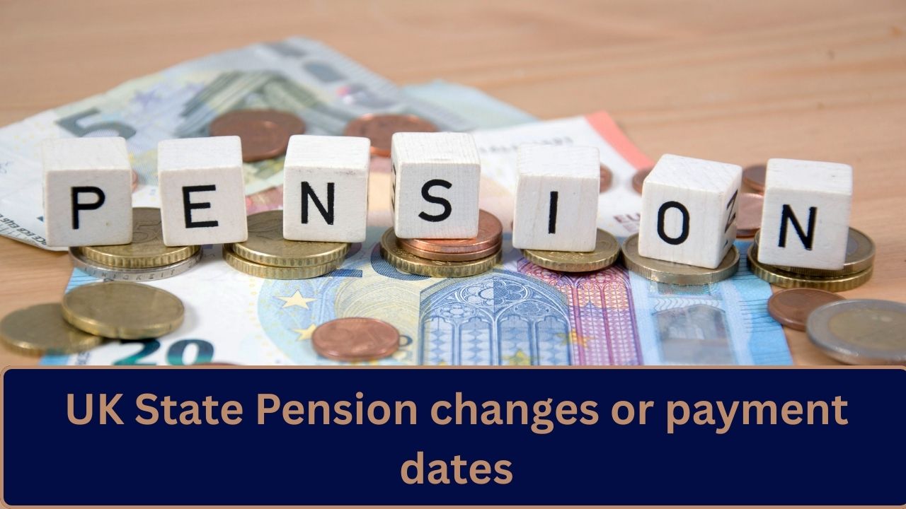 UK State Pension Changes and Payment Dates