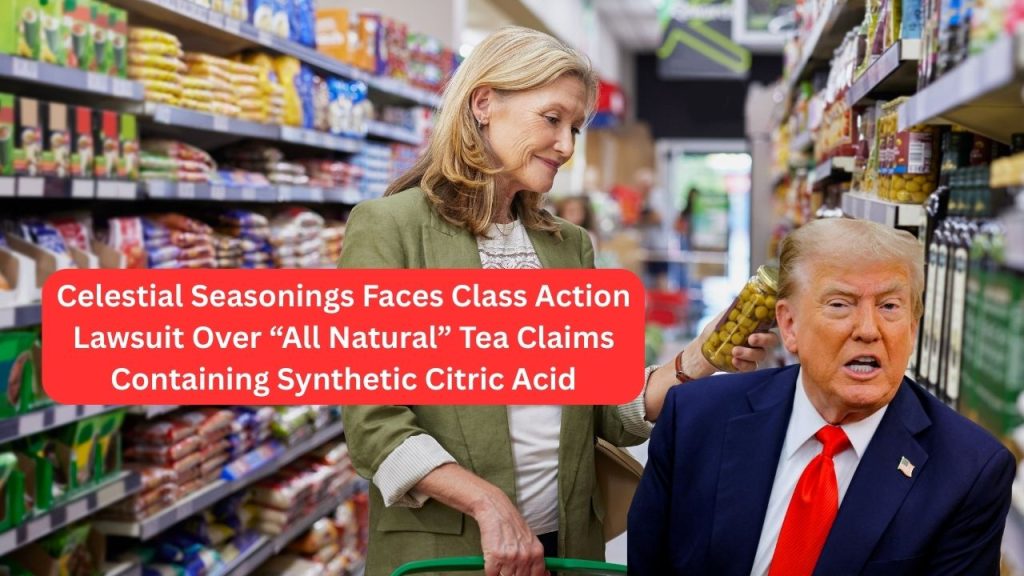 US Class Action Lawsuit, All Natural Food Claims, Celestial Seasonings News, Food Labeling Laws, Consumer Protection, Ingredient Transparency