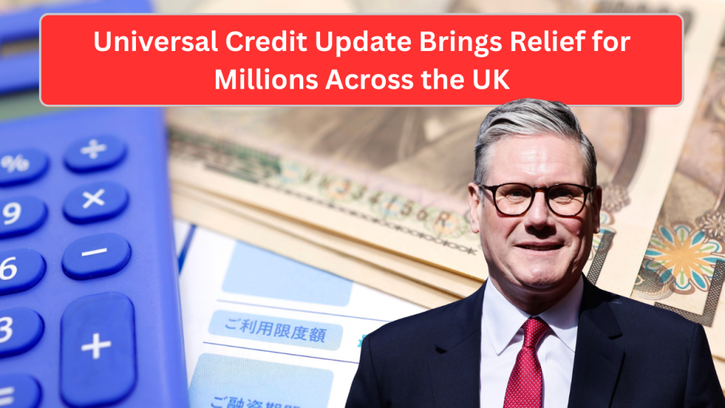 Universal Credit Update Brings Relief for Millions Across the UK