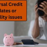 Universal Credit updates or eligibility issues