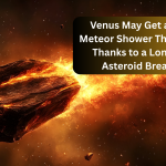 Venus May Get a Huge Meteor Shower This July — Thanks to a Long-Ago Asteroid Breakup