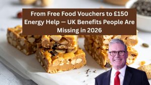 From Free Food Vouchers to £150 Energy Help — UK Benefits People Are Missing in 2026