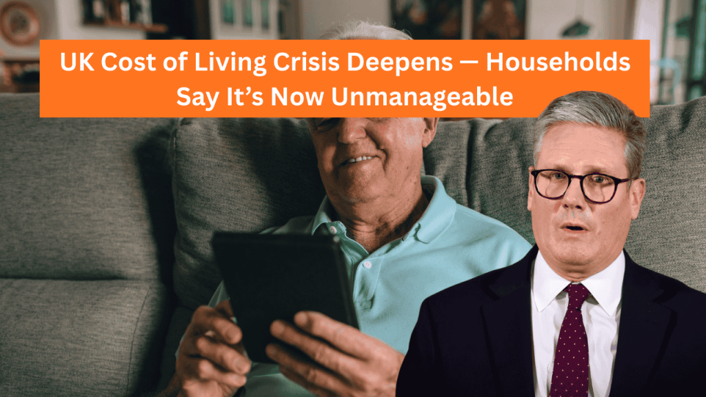 UK Cost of Living Crisis Deepens — Households Say It’s Now Unmanageable